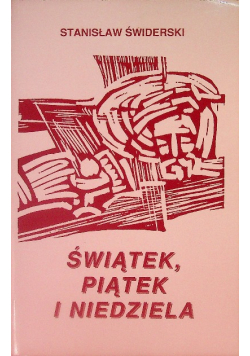 Świątek, piątek i niedziela