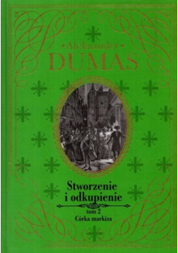 Stworzenie i odkupienie Tom 2 Córka markiza