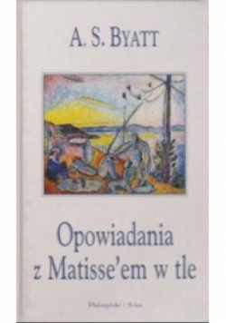 Opowiadania z Matisseem w tle