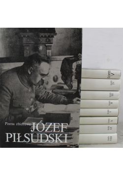 Pisma zbiorowe Józef Piłsudski 9 Tomów Reprinty z 1937 r