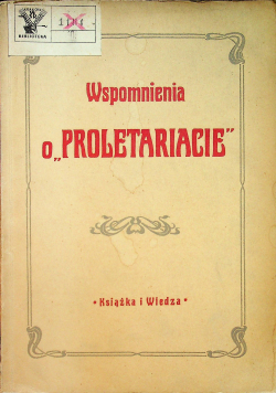 Wspomnienia o "Proletariacie"