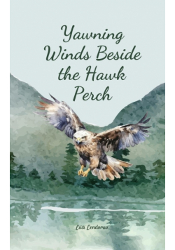 Yawning Winds Beside the Hawk Perch
