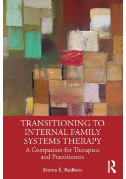 Transitioning to Internal Family Systems Therapy