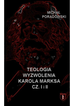 Teologia wyzwolenia Karola Marksa Część 1 i 2