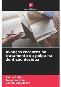 Avanços recentes no tratamento da polpa na dentição decídua