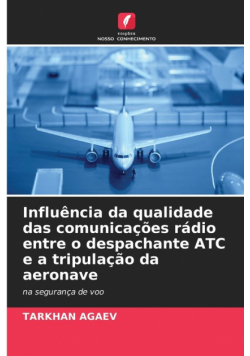 Influência da qualidade das comunicações rádio entre o despachante ATC e a tripulação da aeronave