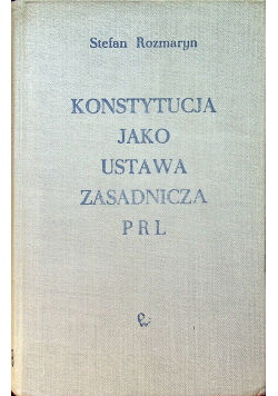 Konstytucja jako ustawa zasadnicza PRL