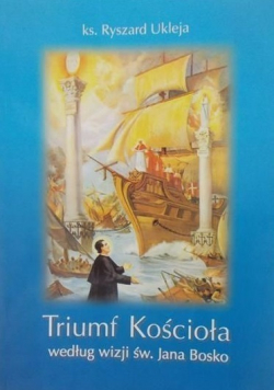 Triumf Kościoła wg wizji św Jana Bosko