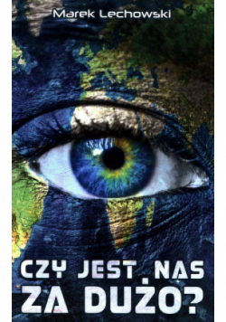 Czy jest nas za dużo?