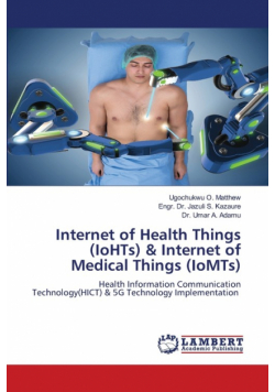 Internet of Health Things (IoHTs) & Internet of Medical Things (IoMTs)