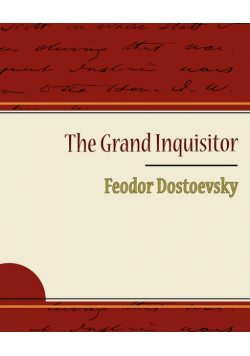 The Grand Inquisitor - Feodor Dostoevsky