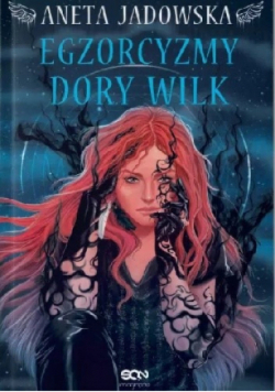 Heksalogia o Dorze Wilk Egzorcyzmy Dory Wilk