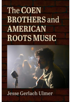 Coen Brothers and American Roots Music