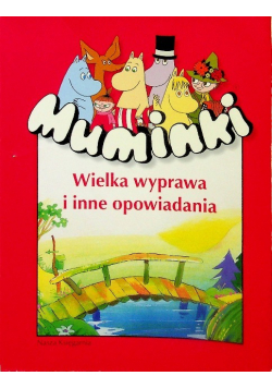 Muminki Wielka wyprawa i inne opowiadania