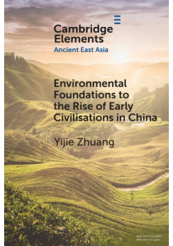 Environmental Foundations to the Rise of Early Civilisations in China