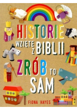 Historie wzięte z Biblii. Zrób to sam