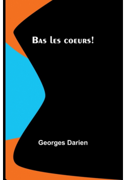 Bas les coeurs!