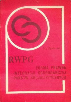 Rwpg Forma Prawna Integracji Gospodarczej Państw Socjalistycznych
