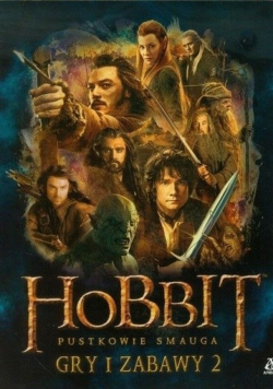 Hobbit Pustkowie Smauga Gry i zabawy Tom 2