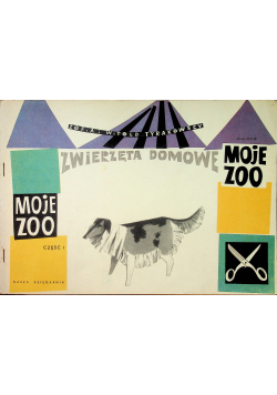 Moje zoo Zwierzęta domowe Część 1