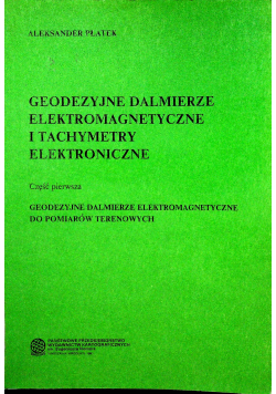 Geodezyjne dalmierze elektromagnetyczne i tachymetry elektroniczne