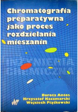 Chromatografia preparatywna jako proces rozdzielania mieszanin
