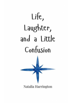 Life, Laughter, and a Little Confusion