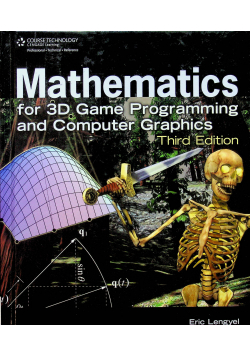 Mathematics for 3D Game Programming and Computer Graphics