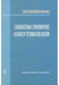 Zagrożenia zdrowotne lekarzy stomatologów