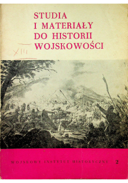 Studia i materiały do historii wojskowości Tom XIII część 2