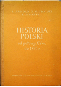 Historia Polski od połowy XV w do 1795 r