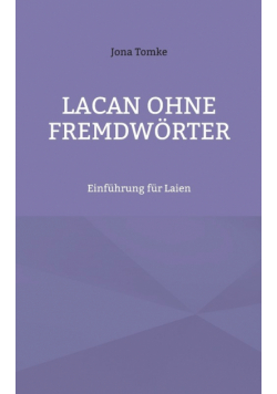Lacan ohne Fremdwörter