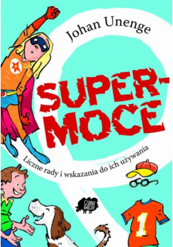 Unenge Johan - Supermoce: Liczne rady i wskazania do ich używania