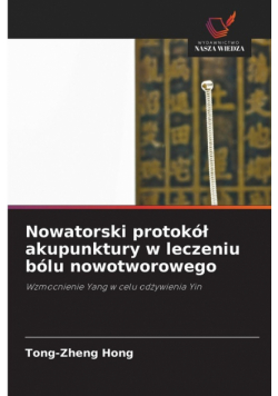 Nowatorski protokół akupunktury w leczeniu bólu nowotworowego