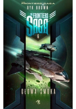 The Frontiers Saga Tom 6 Głowa Smoka