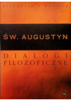 Święty Augustyn Dialogi filozoficzne