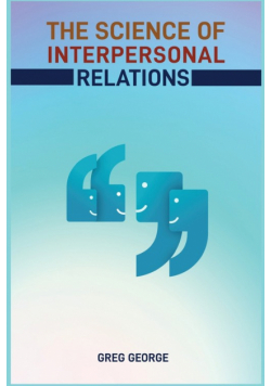 The Science Of Interpersonal Relations