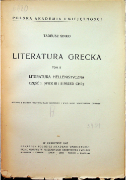 Literatura grecka Tom II Literatura Hellenistyczna Część 1 Wiek III i II przed Chr 1947r.