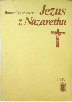Jezus z Nazarethu III-IV