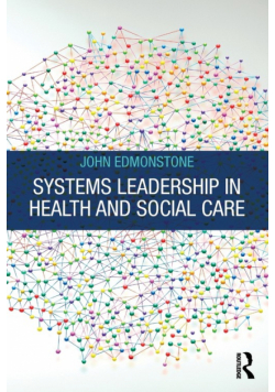 Systems Leadership in Health and Social Care