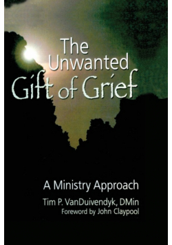 The Unwanted Gift of Grief