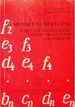 Metody numeryczne podstawy teoretyczne aspekty praktyczne i algorytmy