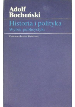 Historia i polityka Wybór publicystyki