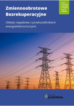 Zmiennoobrotowe bezrekuperacyjne układy napędowe z przekształtnikami energoelektronicznymi