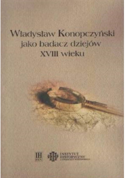Władysław Konopczyński jako badacz dziejów XVIII wieku + Autograf Zielińska