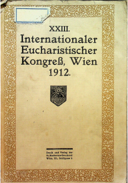 XXIII Internationaler Eucharistischer Kongres Wien 1912 1913 r