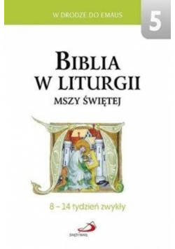 Biblia w liturgii Mszy Świętej Tom 5