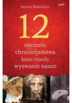 12 taj chrześcijaństwa które rzuciły wyzwanie nauce