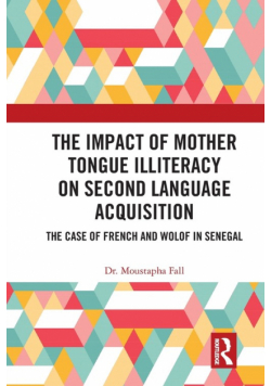 The Impact of Mother Tongue Illiteracy on Second Language Acquisition