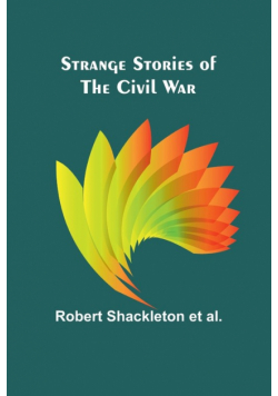 Strange stories of the Civil War
